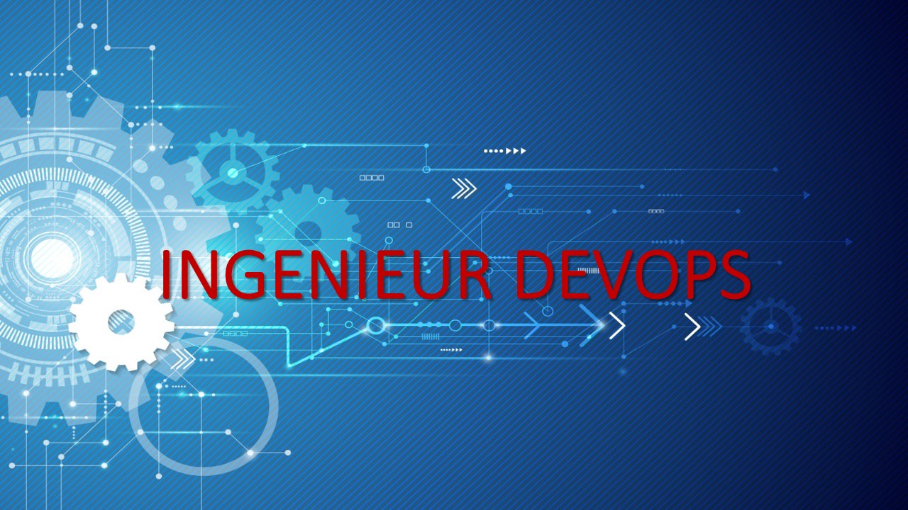 INGENIEUR-DEVOPS INGENIEUR-DEVOPS